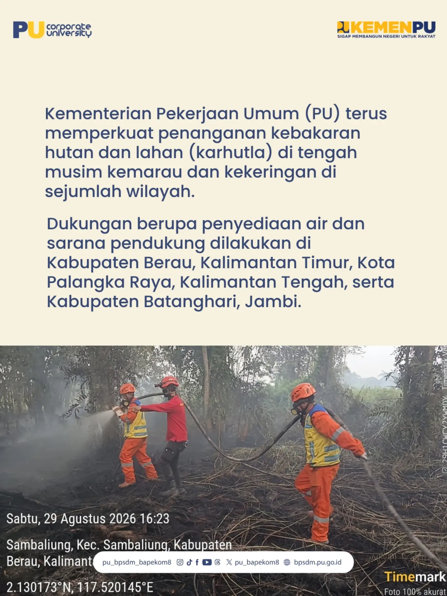 Kementerian Pekerjaan Umum (PU) terus memperkuat penanganan kebakaran hutan dan lahan (karhutla) di tengah musim kemarau