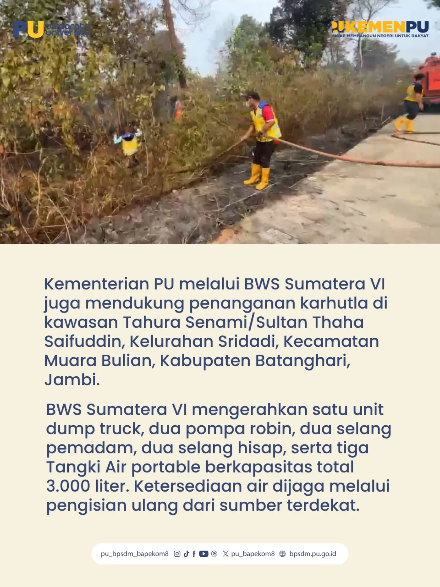 Kementerian Pekerjaan Umum (PU) terus memperkuat penanganan kebakaran hutan dan lahan (karhutla) di tengah musim kemarau