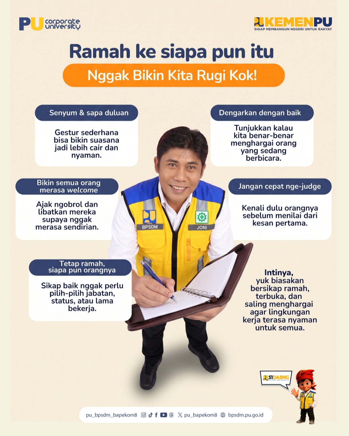 Jadilah pribadi yang tetap ramah kepada siapa pun, tanpa memandang status, penampilan, jabatan, atau...