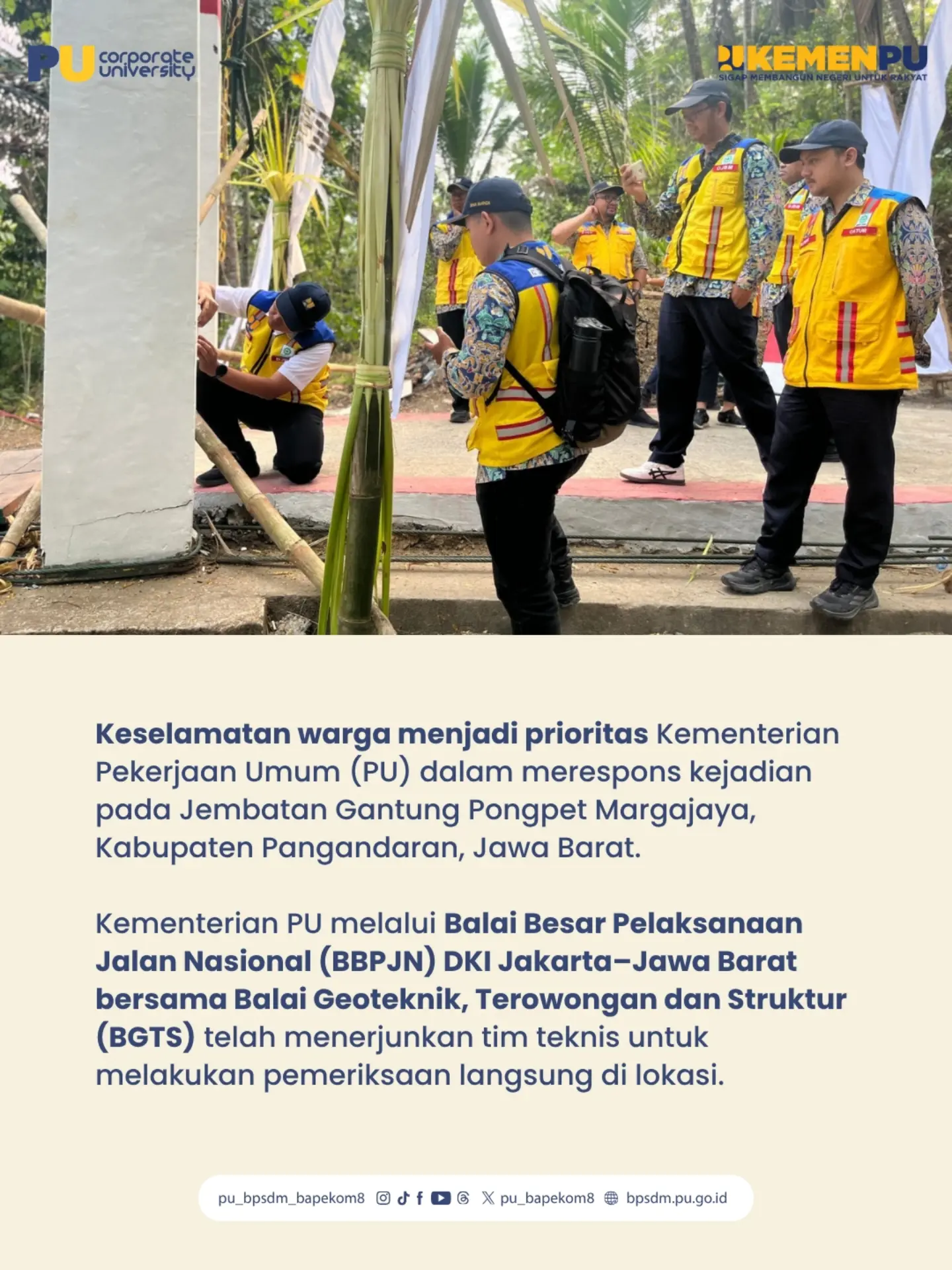 Keselamatan warga menjadi prioritas Kementerian Pekerjaan Umum (PU) dalam merespons k
